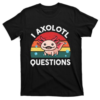 Cute Axolotlshirt I Axolotl Question T-Shirt