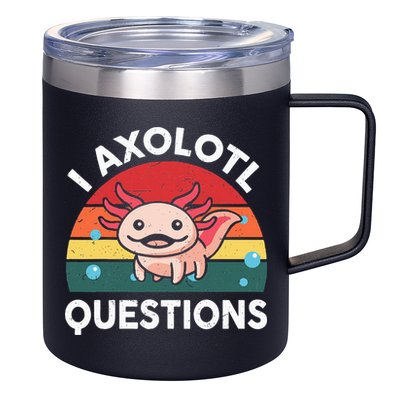 Cute Axolotlshirt I Axolotl Question 12oz Stainless Steel Coffee Mug