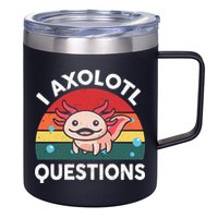 Cute Axolotlshirt I Axolotl Question 12oz Stainless Steel Coffee Mug