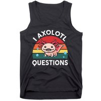 Cute Axolotlshirt I Axolotl Question Tank Top