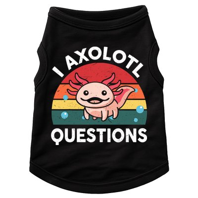 Cute Axolotl- I Axolotl Question   Funny Doggie Tank