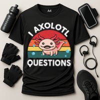 Cute Axolotl- I Axolotl Question   Funny Performance Shirt