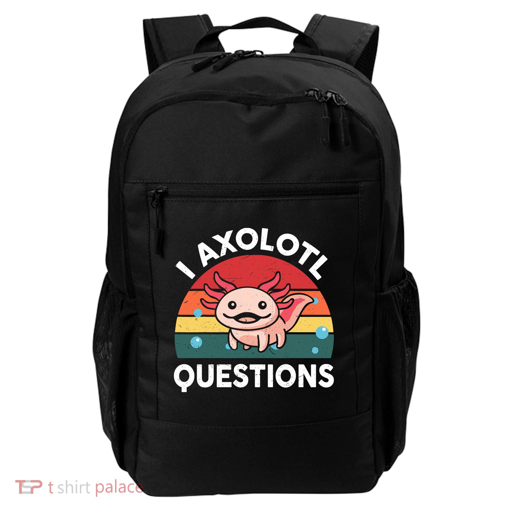Cute Axolotl- I Axolotl Question   Funny Backpack