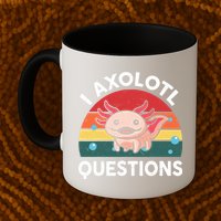 Cute Axolotl- I Axolotl Question   Funny Mug