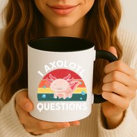 Cute Axolotl- I Axolotl Question   Funny Mug