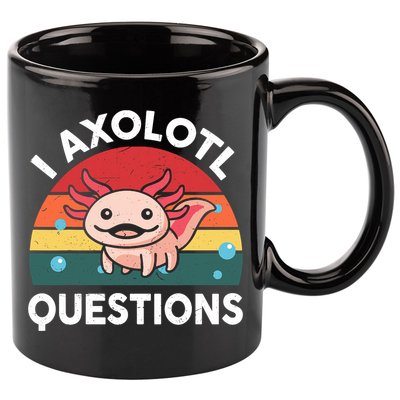 Cute Axolotl- I Axolotl Question   Funny 11oz C Handle Ceramic Mug