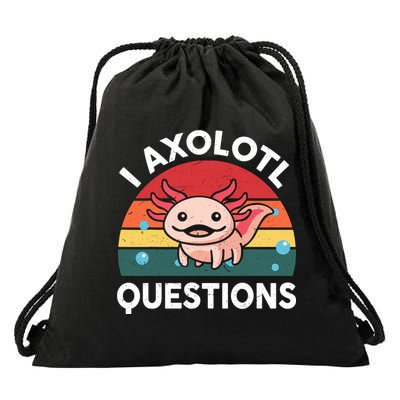 Cute Axolotl- I Axolotl Question   Funny Drawstring Bag