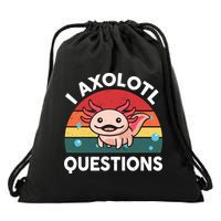Cute Axolotl- I Axolotl Question   Funny Drawstring Bag