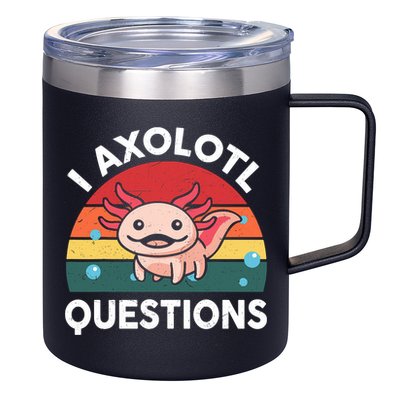 Cute Axolotl- I Axolotl Question   Funny 12oz Stainless Steel Coffee Mug