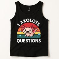 Cute Axolotl- I Axolotl Question   Funny Tank Top