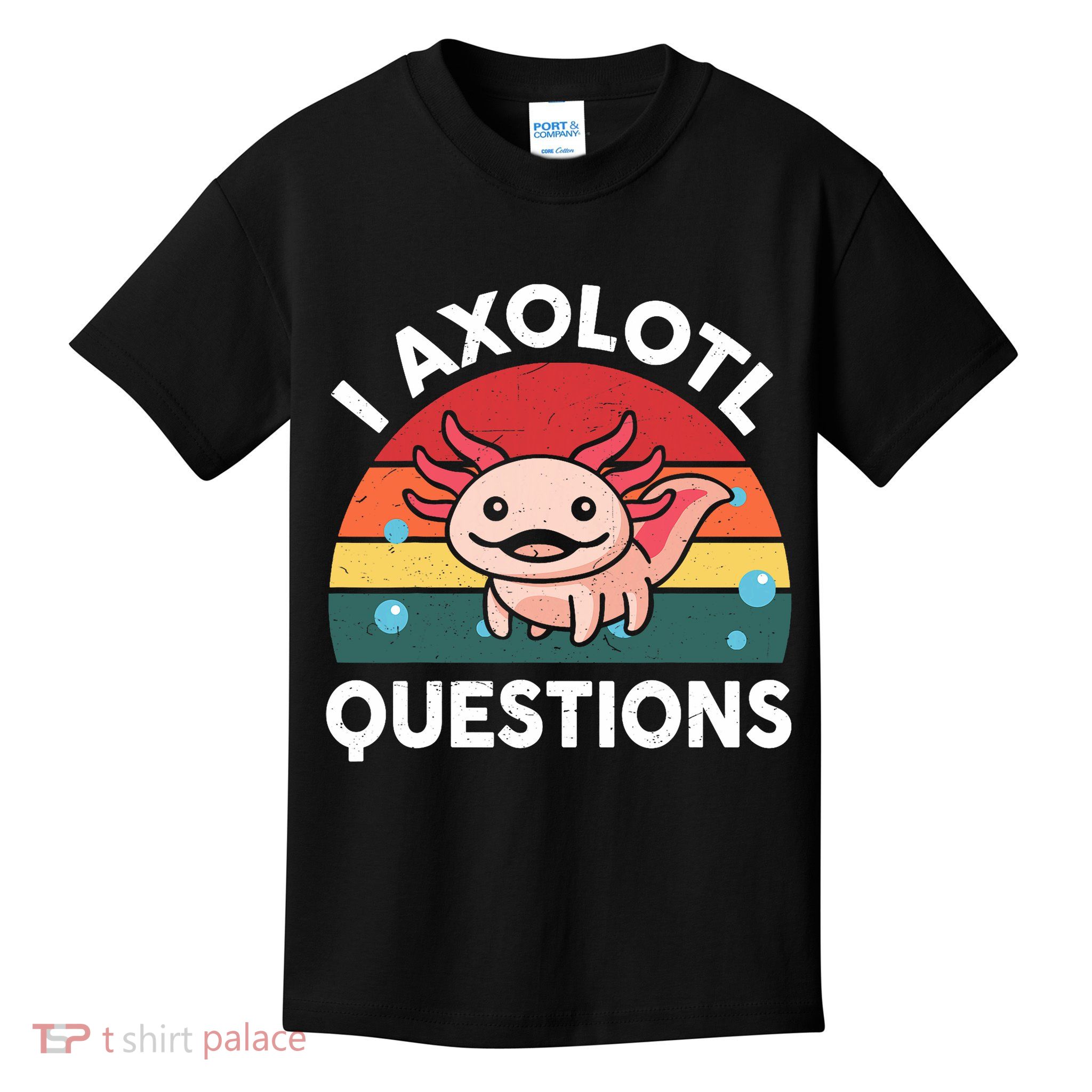 Cute Axolotl- I Axolotl Question   Funny Kids T-Shirt