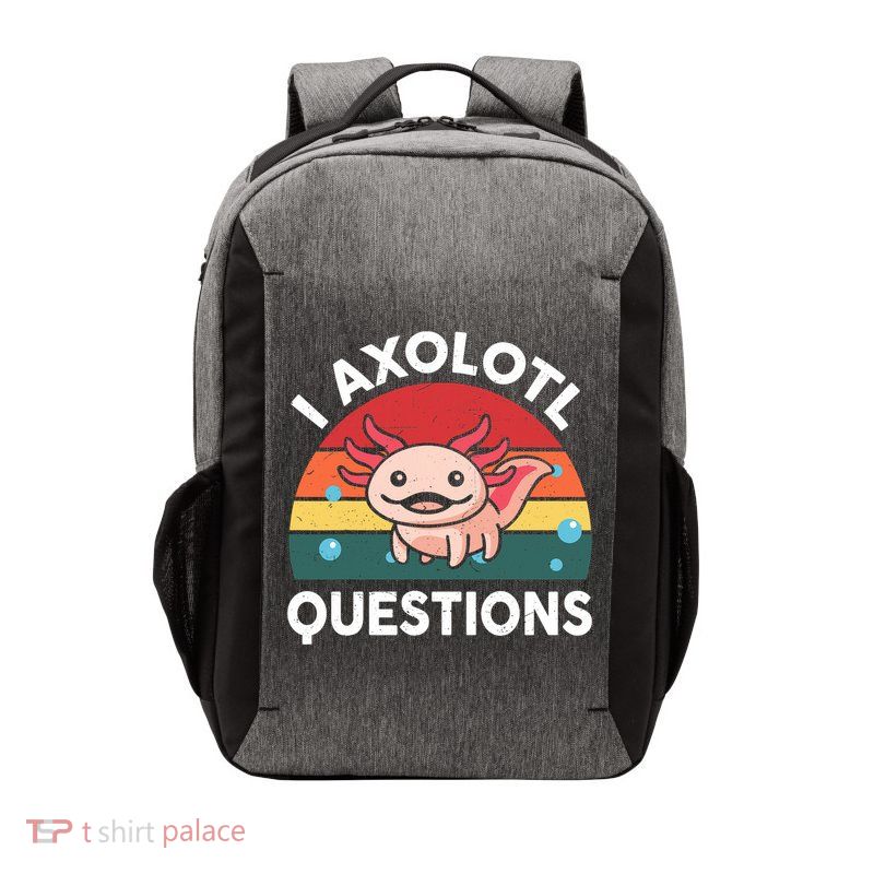 Cute Axolotl- I Axolotl Question   Funny Vector Backpack