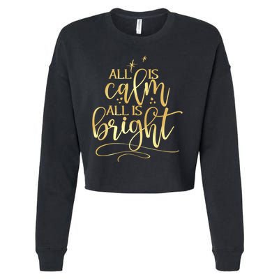 Christmas All Is Calm All Is Bright Cropped Pullover Crew