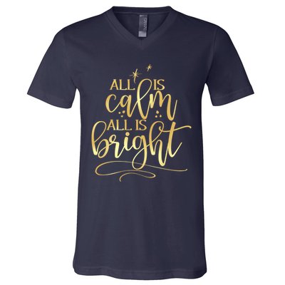 Christmas All Is Calm All Is Bright V-Neck T-Shirt
