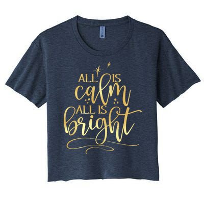 Christmas All Is Calm All Is Bright Women's Crop Top Tee