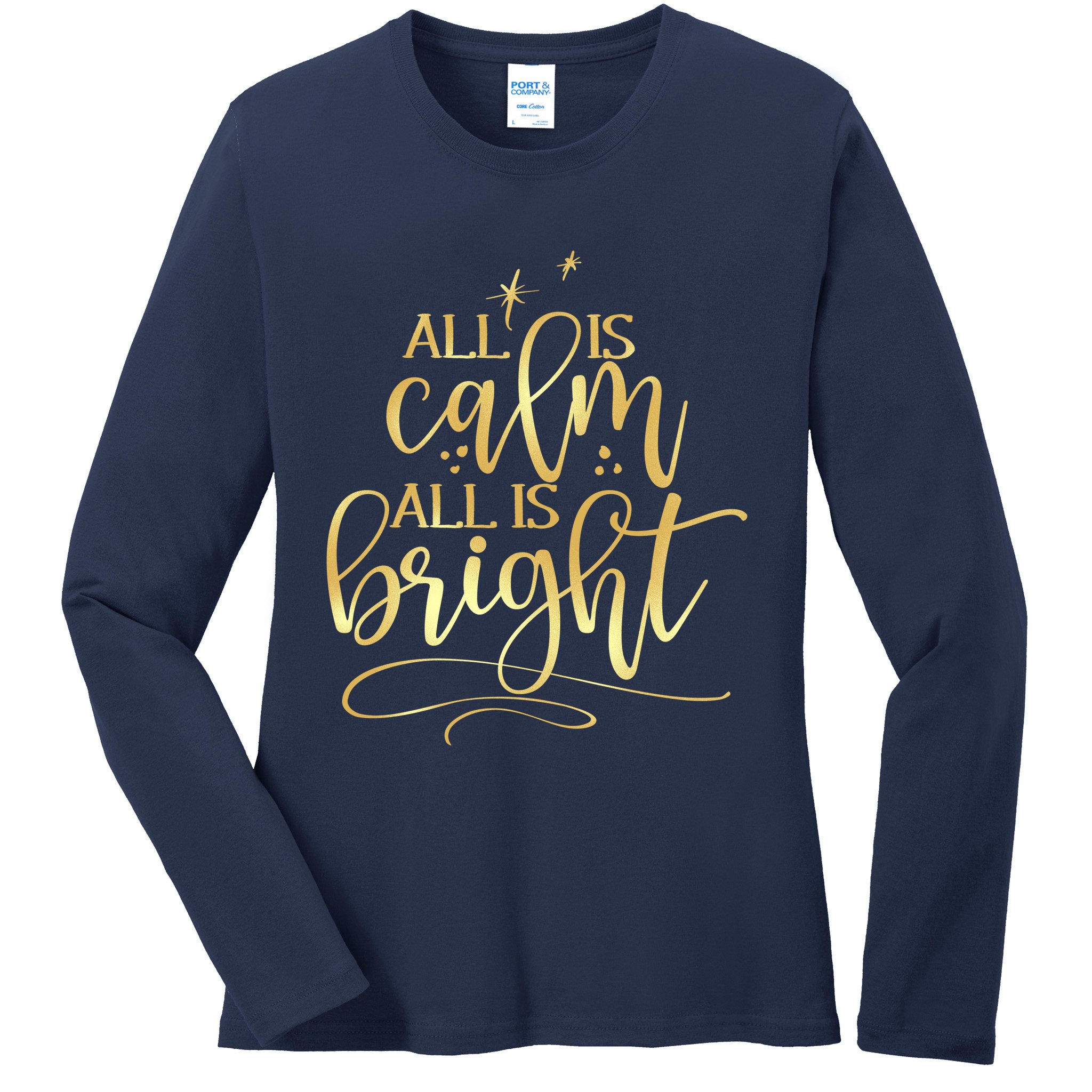 Christmas All Is Calm All Is Bright Ladies Long Sleeve Shirt