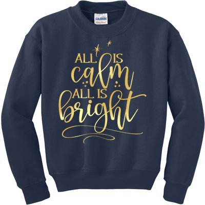 Christmas All Is Calm All Is Bright Kids Sweatshirt