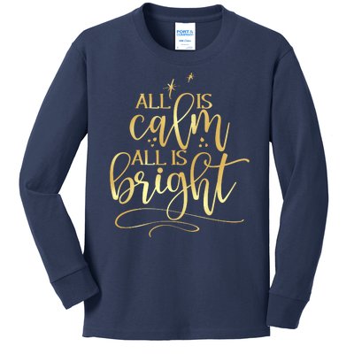 Christmas All Is Calm All Is Bright Kids Long Sleeve Shirt