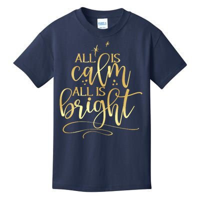 Christmas All Is Calm All Is Bright Kids T-Shirt