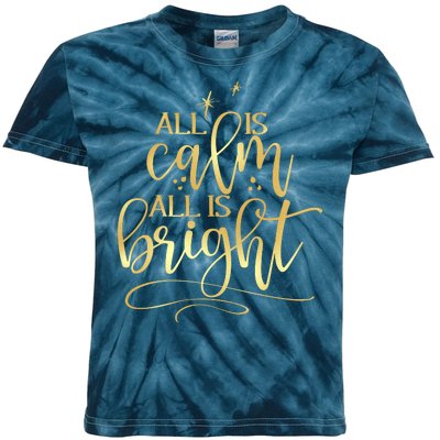 Christmas All Is Calm All Is Bright Kids Tie-Dye T-Shirt