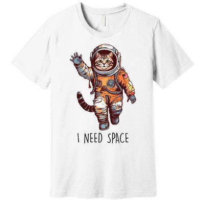 Cat Astronaut I Need Space Universe Outer Space Kitty Lover Premium T-Shirt