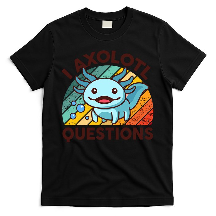 CAT Axolotl I Axolotl Questions Funny Retro T-Shirt