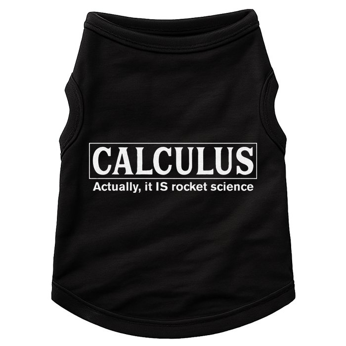Calculus Actually It Is Rocket Science Math Student Teacher Doggie Tank