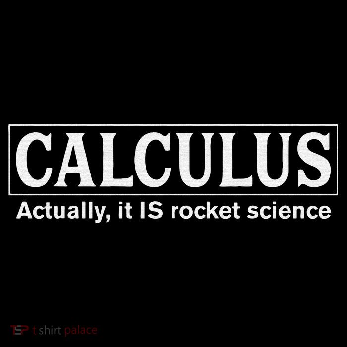Calculus Actually It Is Rocket Science Math Student Teacher Performance Shirt