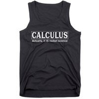 Calculus Actually It Is Rocket Science Math Student Teacher Tank Top