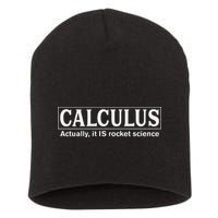 Calculus Actually It Is Rocket Science Math Student Teacher Short Acrylic Beanie