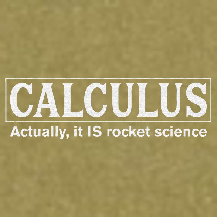 Calculus Actually It Is Rocket Science Math Student Teacher Garment-Dyed Women's Muscle Tee
