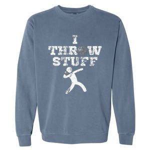 Classic Aged I Throw Stuff Shot Put Athlete Throwing Garment-Dyed Sweatshirt