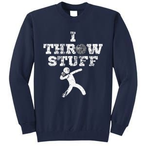 Classic Aged I Throw Stuff Shot Put Athlete Throwing Tall Sweatshirt