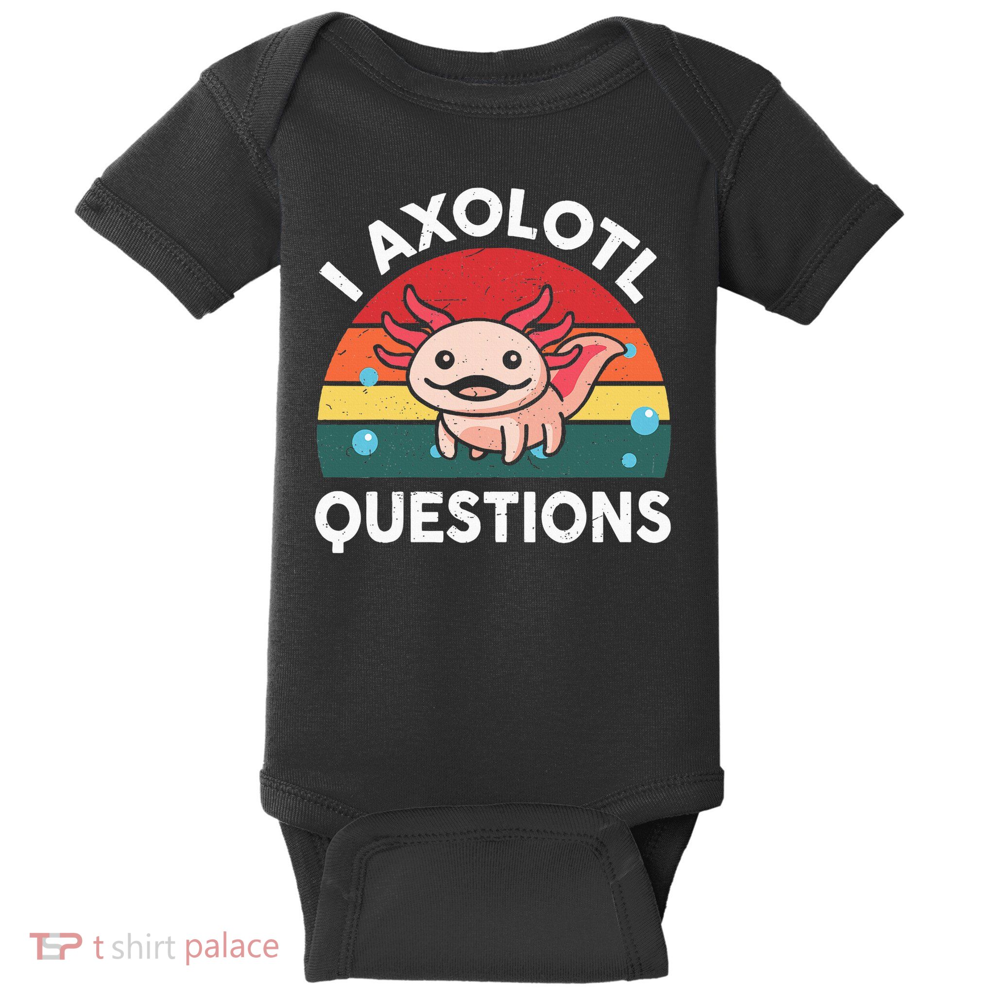Cute Axolotl I Axolotl Question Toddler Boy Kids Funny Baby Bodysuit