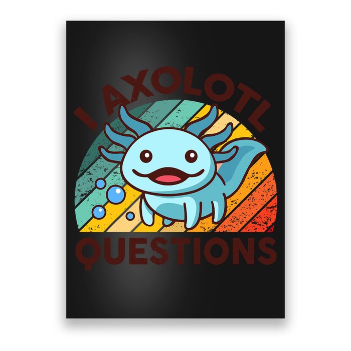 CAT Axolotl I Axolotl Questions Funny Retro Poster