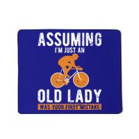 Cycle Assuming Im Just An Old Lady Was Your First Mistake Gift Mousepad