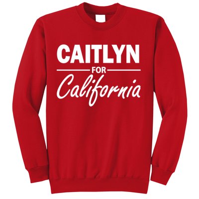 Caitlyn For California  Sweatshirt