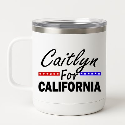 Caitlyn For California Governor 12 oz Stainless Steel Tumbler Cup