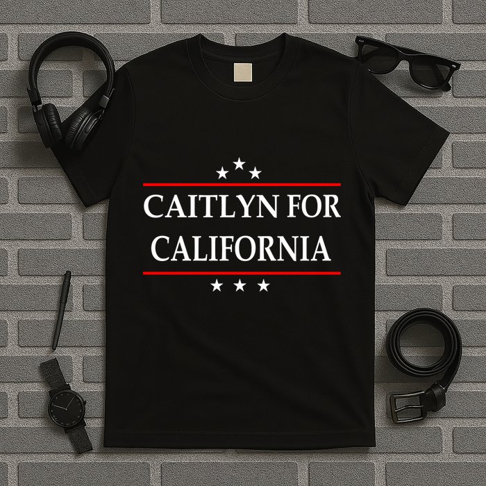 Caitlyn For California Governor Jenner Campaign T-Shirt