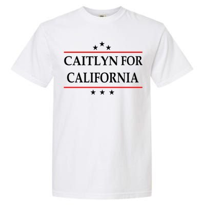 Caitlyn For California Governor Jenner Campaign Garment-Dyed Heavyweight T-Shirt