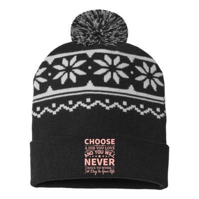 Choose A Job You Love And You Will Never Have To Work A Day In Your Life USA-Made Snowflake Beanie