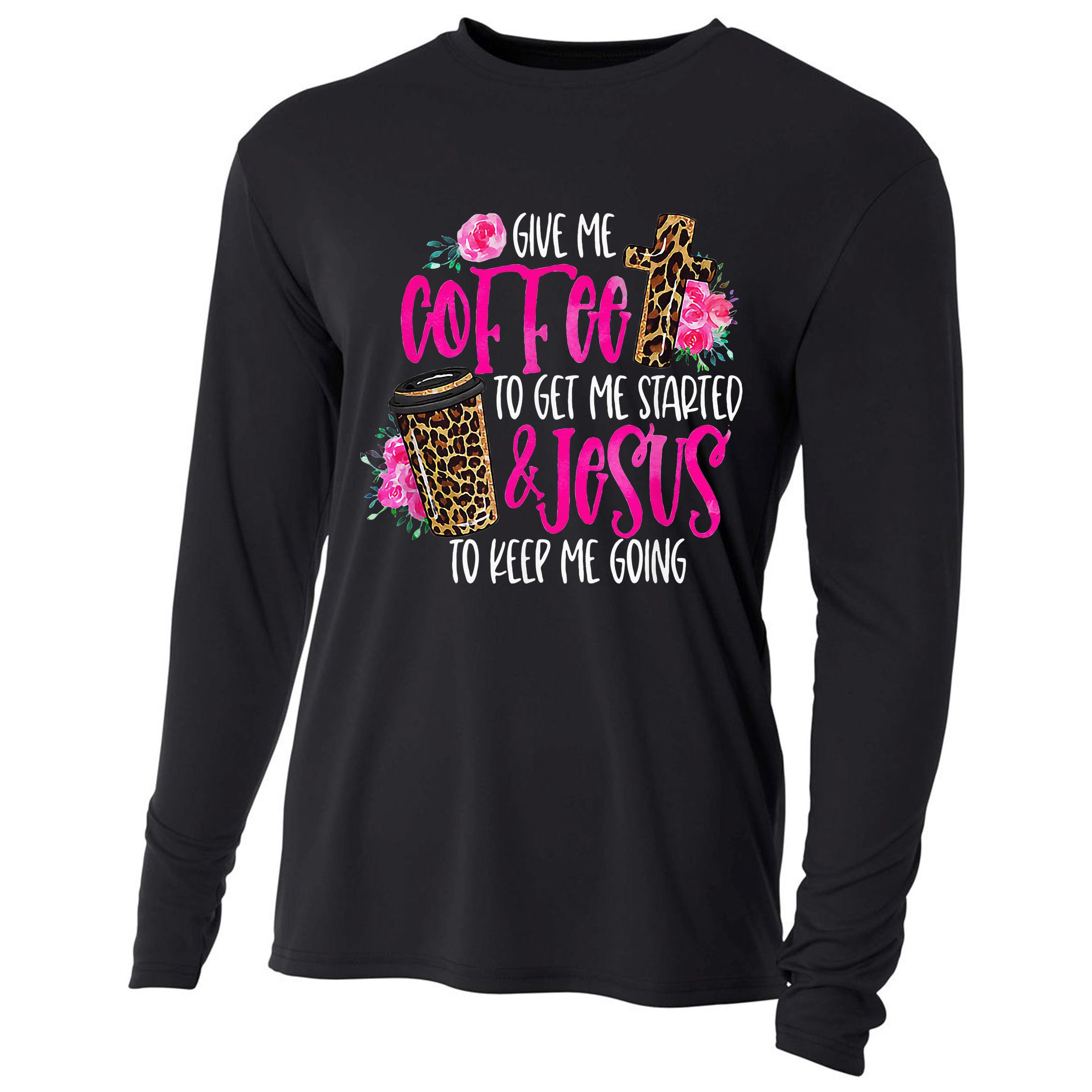 Coffee And Jesus  Womens Misses Unisex Plus Size Teacher Cooling Performance Long Sleeve Crew