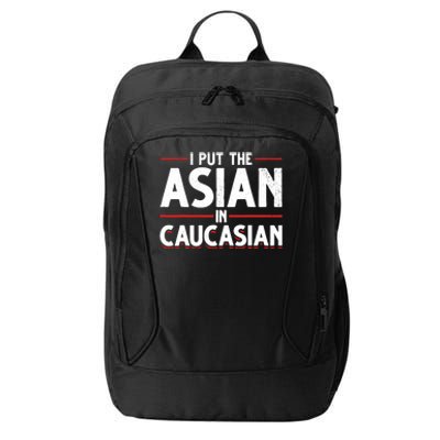 Caucasian Asian Joke Asian I Put The Asian In Caucasian City Backpack