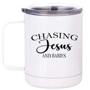 Chasing And Jesus Funny Chasing Jesus And Gift 12 oz Stainless Steel Tumbler Cup