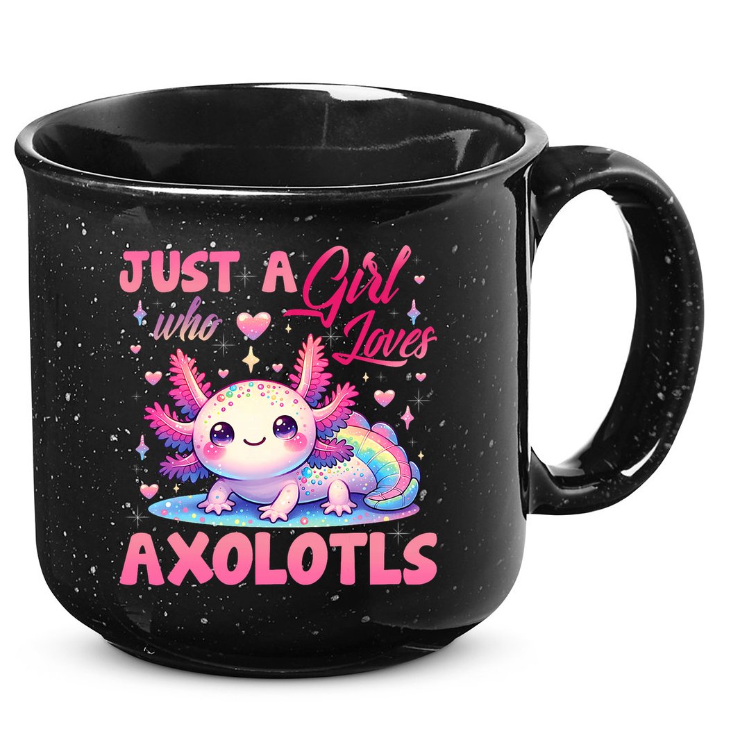 Cute Axolotl Just A Girl Who Loves Axolotls 2 15oz Campfire Ceramic Mug