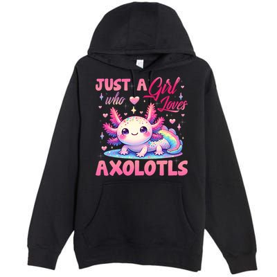 Cute Axolotl Just A Girl Who Loves Axolotls 2 Premium Pullover Hoodie