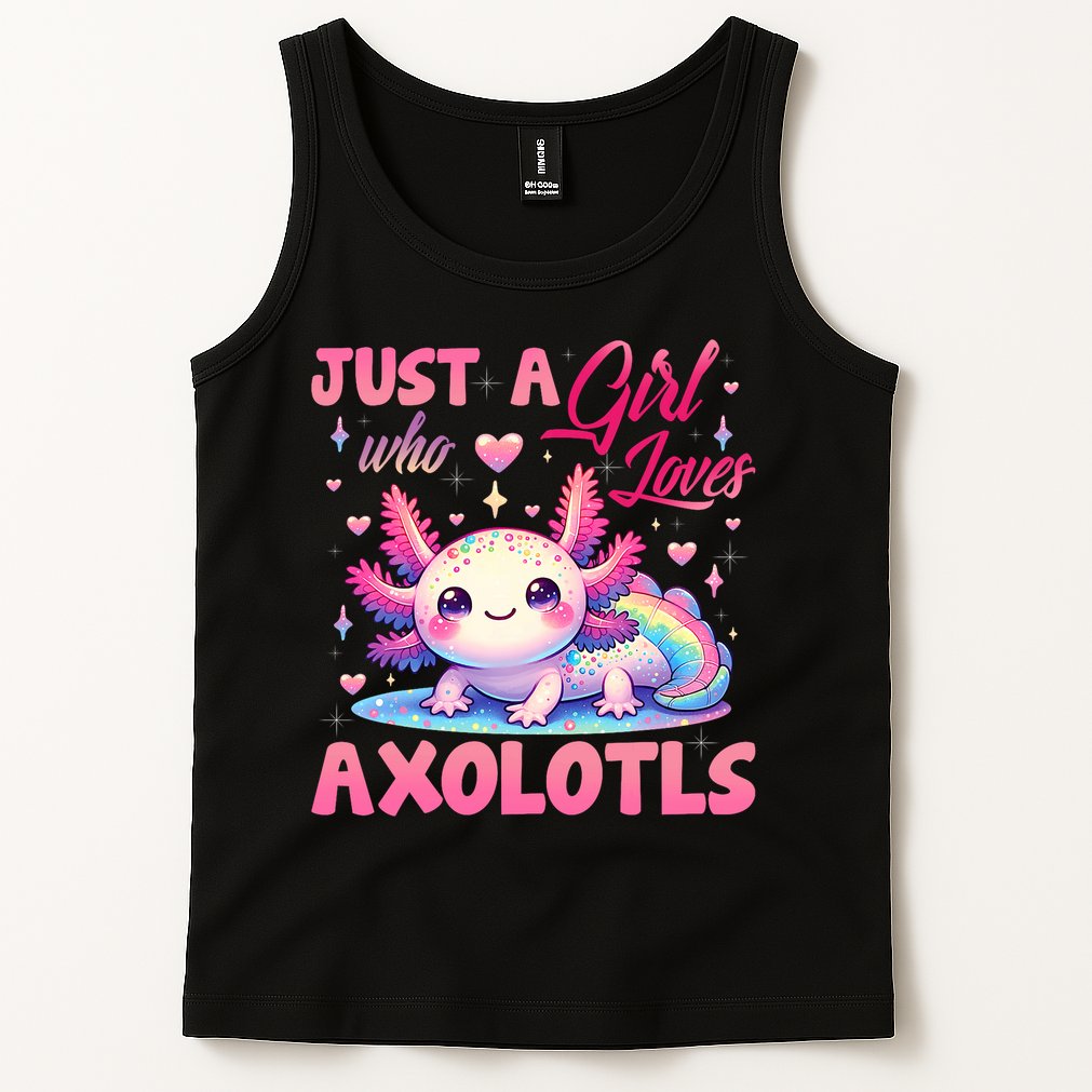 Cute Axolotl Just A Girl Who Loves Axolotls 2 Tank Top
