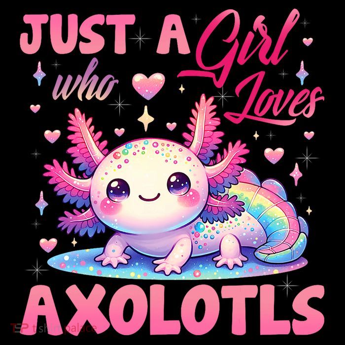 Cute Axolotl Just A Girl Who Loves Axolotls 2 Womens T-Shirt