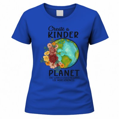 Create A Kinder Planet Earth Day Meaningful Gift Save Our Home Gift Women's T-Shirt