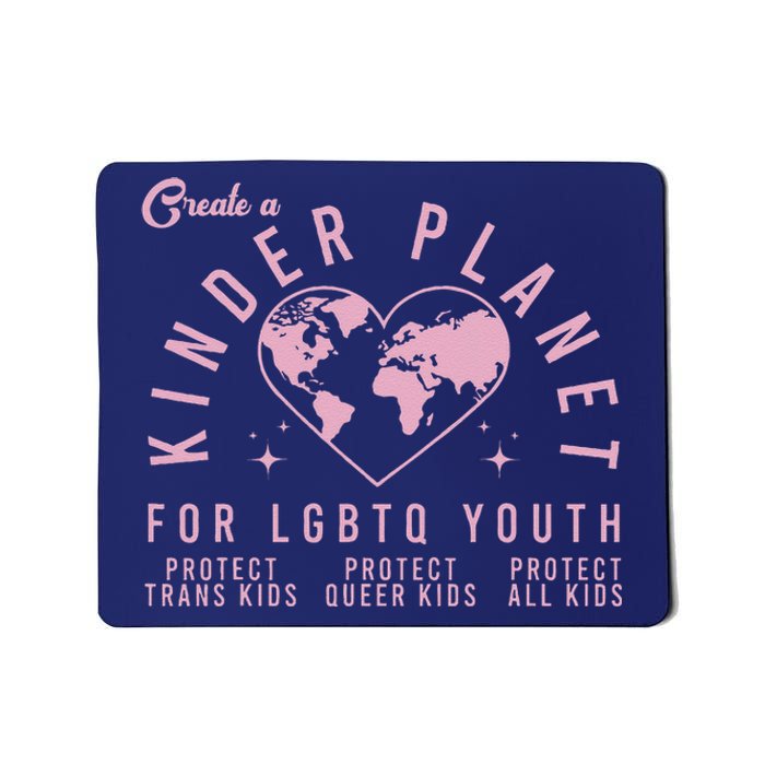 Create A Kinder Planet Lgbtq Ally Protect Transg Lgbt Mousepad